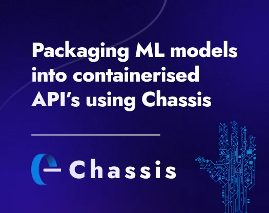 Packaging ML models into containerised Apis using Chassis
