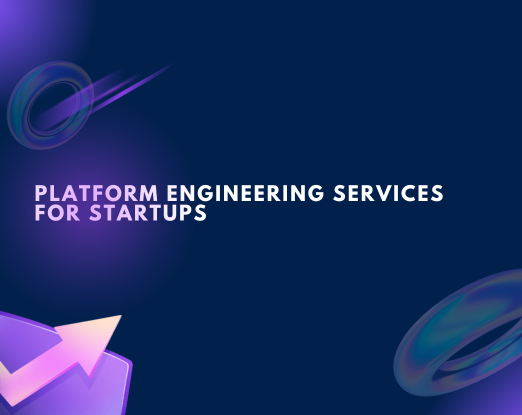 Platform Engineering Services for Startups